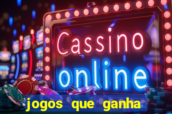 jogos que ganha dinheiro de verdade sem depositar